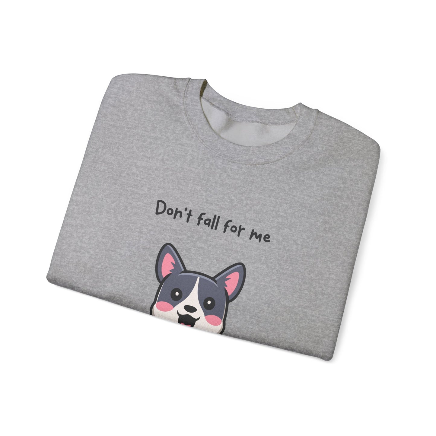 Cute Dog Cartoon Don't Fall for Me Valentine's Day Meme Crewneck Sweatshirt