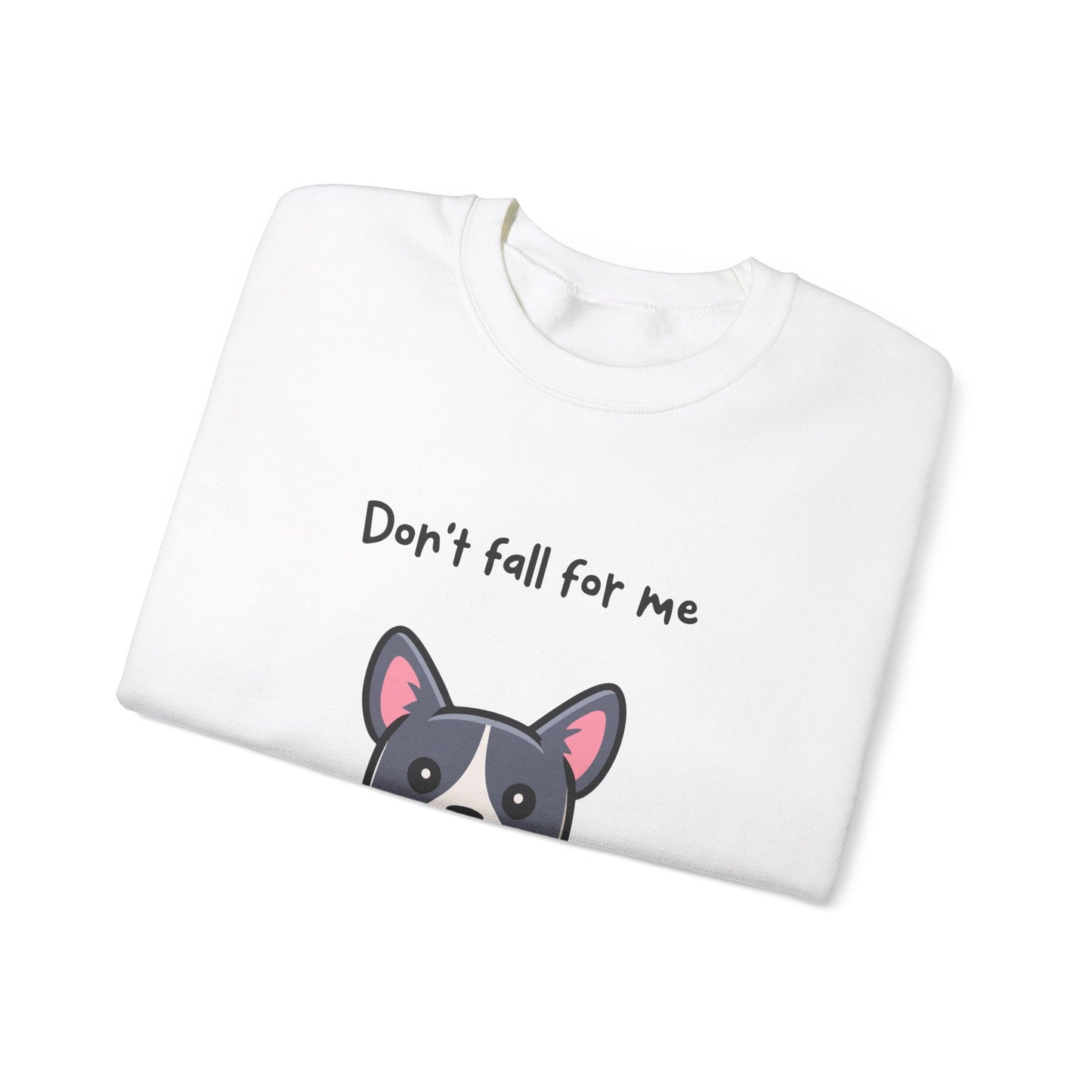 Cute Dog Cartoon Don't Fall for Me Valentine's Day Meme Crewneck Sweatshirt