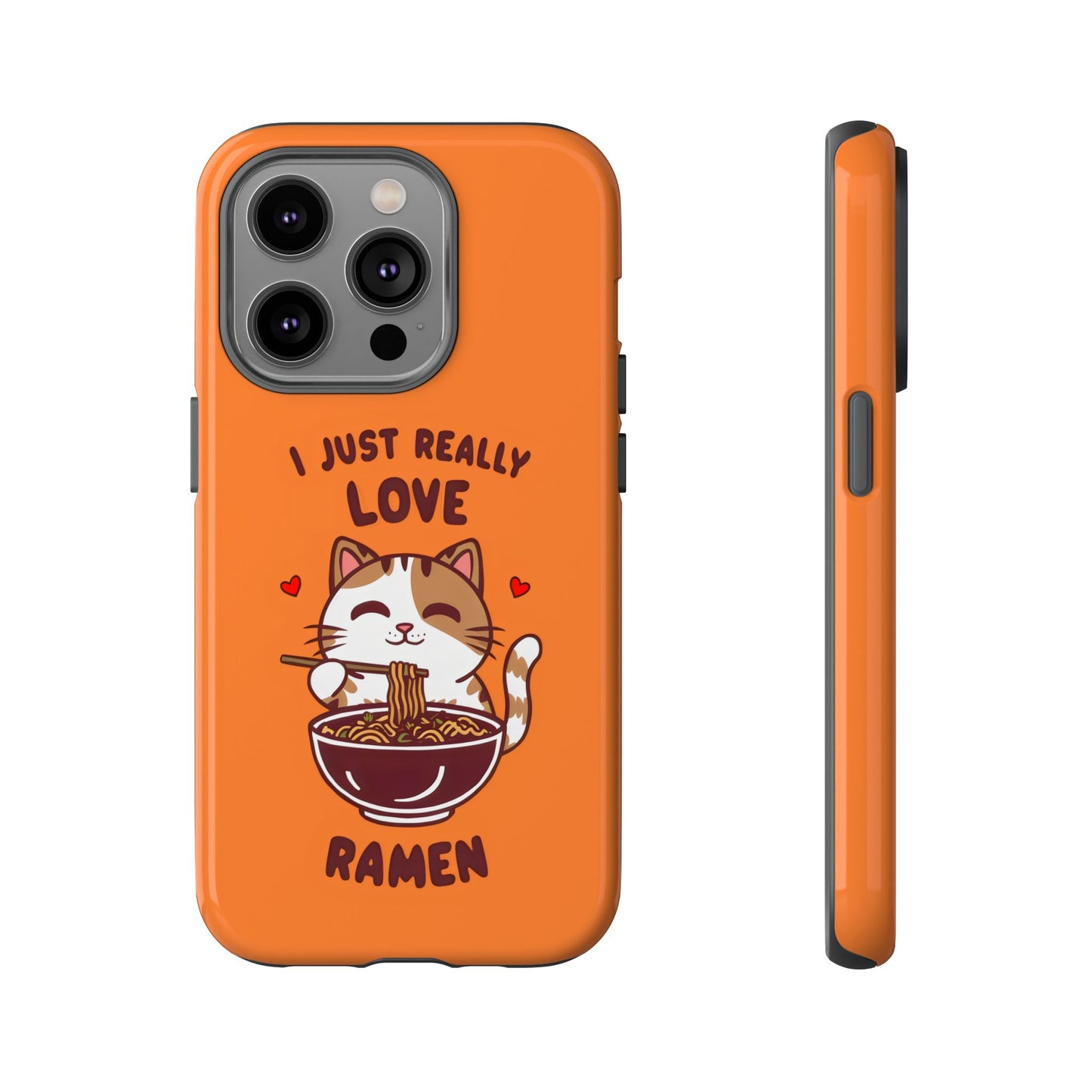 Cute Cat Cartoon I Just Really Love Ramen iPhone Tough Cases