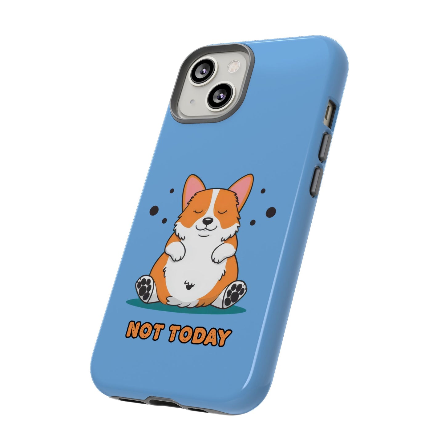 Cute Funny Corgi Dog Not Today Meme iPhone Tough Cases