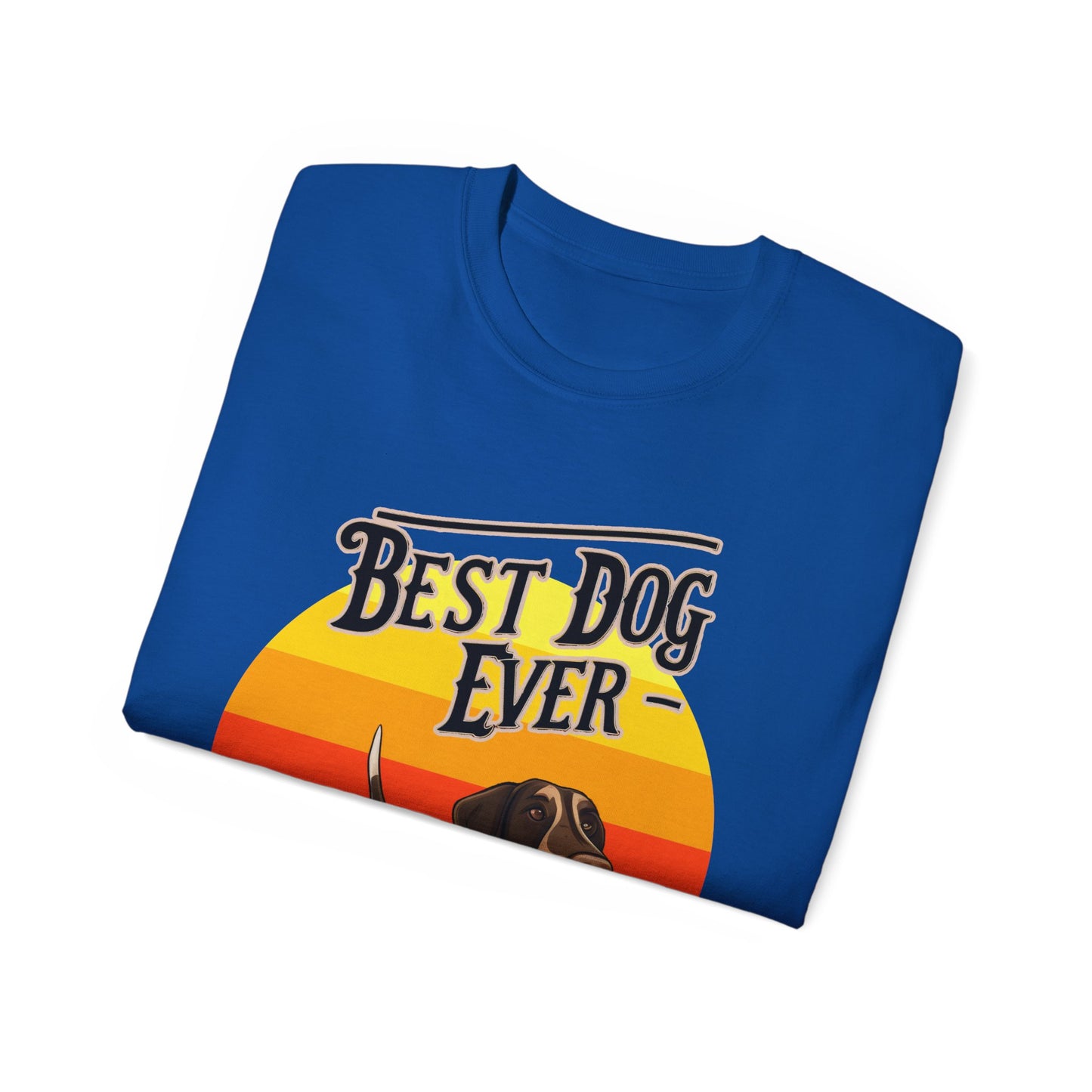 Cute Best Dog Ever German Shepherd Pointer GSP Unisex Organic T-Shirt