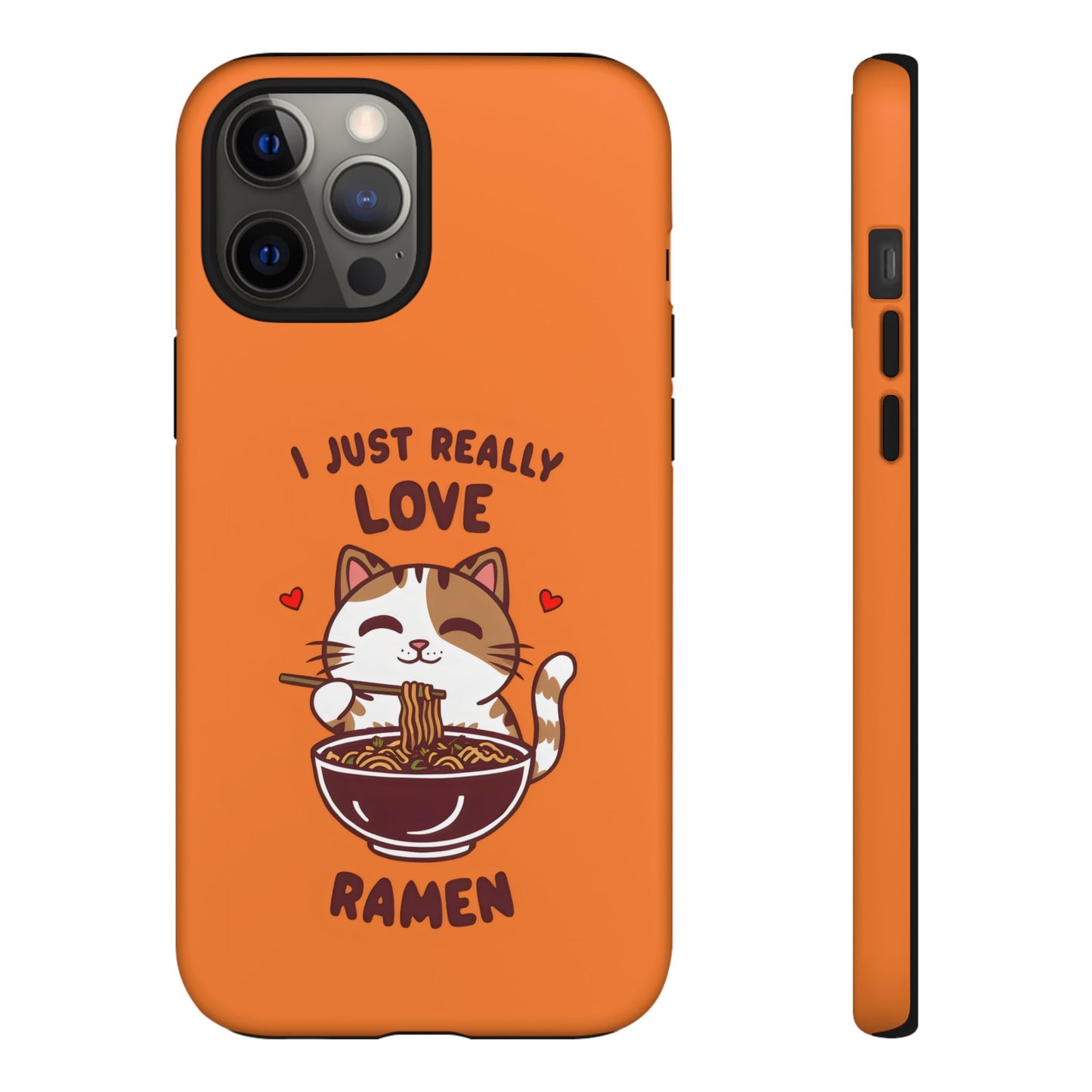 Cute Cat Cartoon I Just Really Love Ramen iPhone Tough Cases