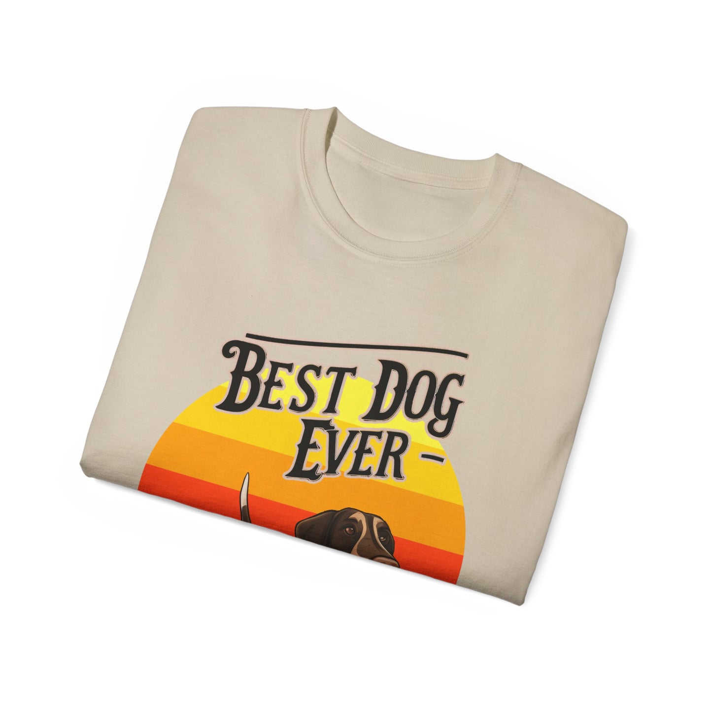 Cute Best Dog Ever German Shepherd Pointer GSP Unisex Organic T-Shirt