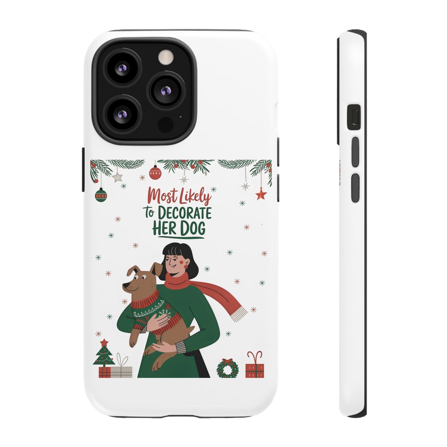 Cute Dog Cartoon Most Likely to Decorate Her Dog Christmas Meme iPhone Tough Cases