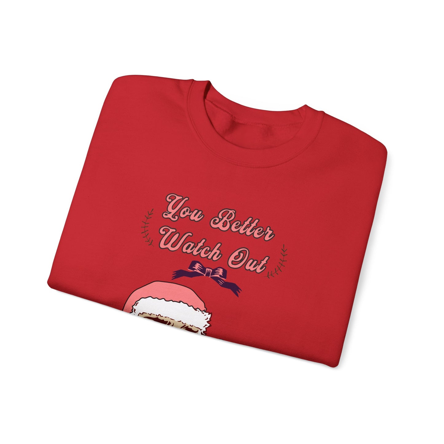 You Better Watch Out Dog Lover Unisex Crewneck Sweatshirt