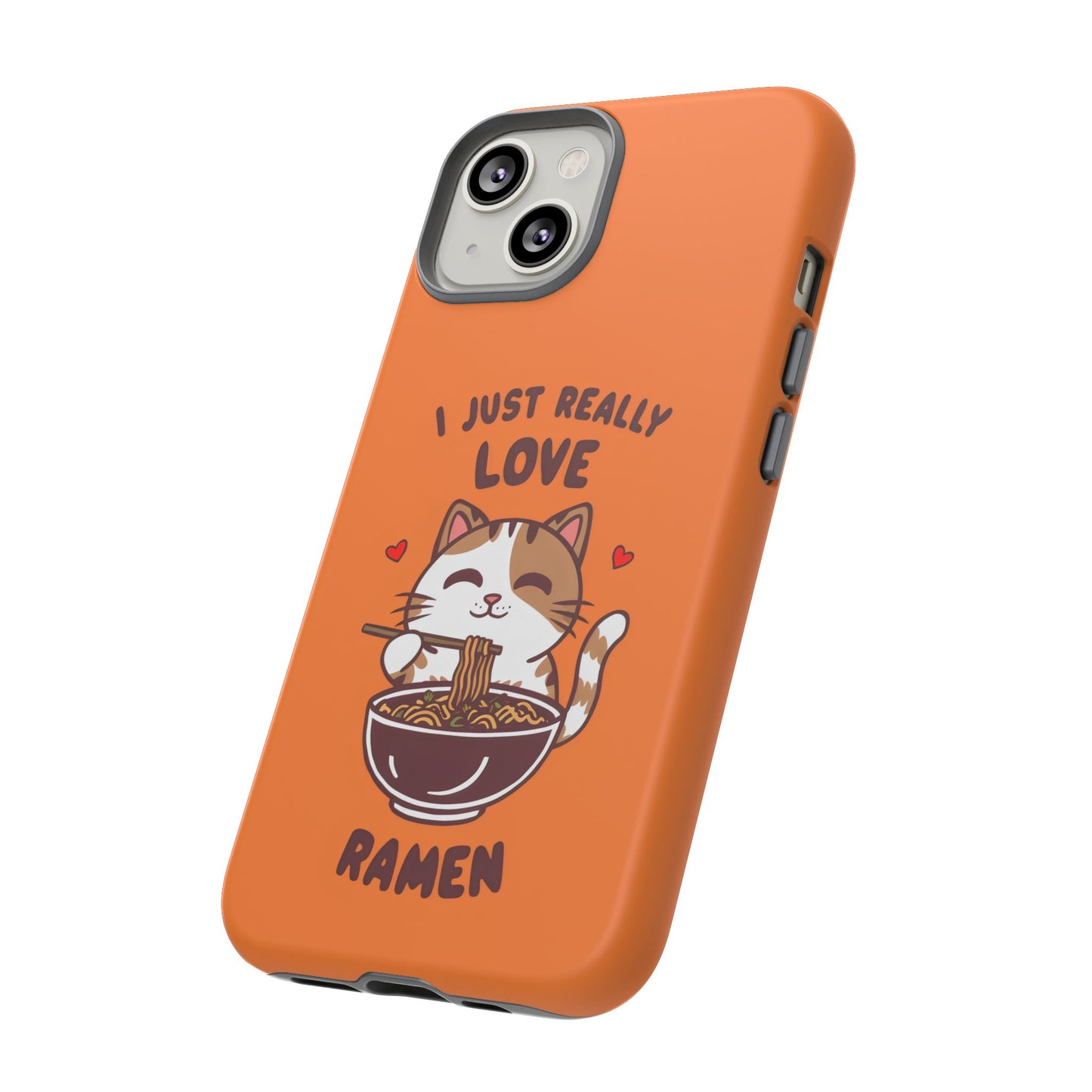 Cute Cat Cartoon I Just Really Love Ramen iPhone Tough Cases