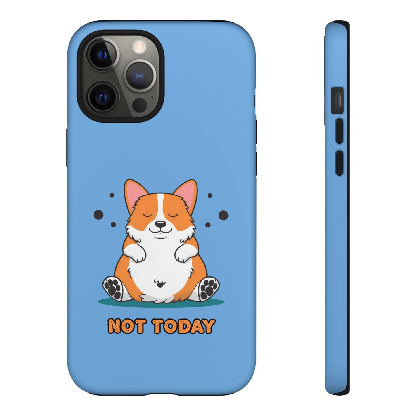 Cute Funny Corgi Dog Not Today Meme iPhone Tough Cases