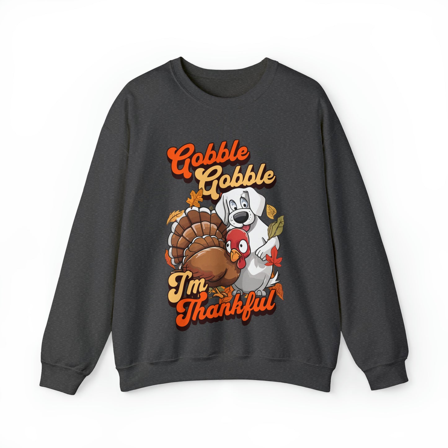 Gobble Gobble I'm Thankful Unisex Crewneck Sweatshirt