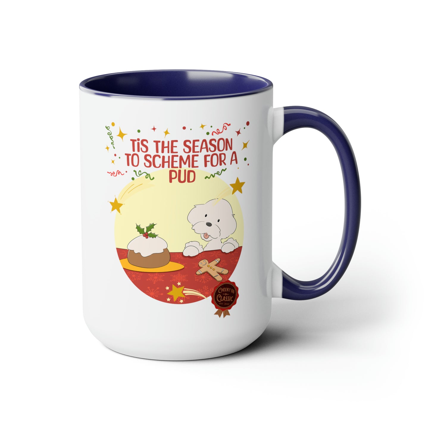 Cheeky Bichon Tis the Season to Scheme for a Pud Two-Tone Coffee Mugs, 15oz