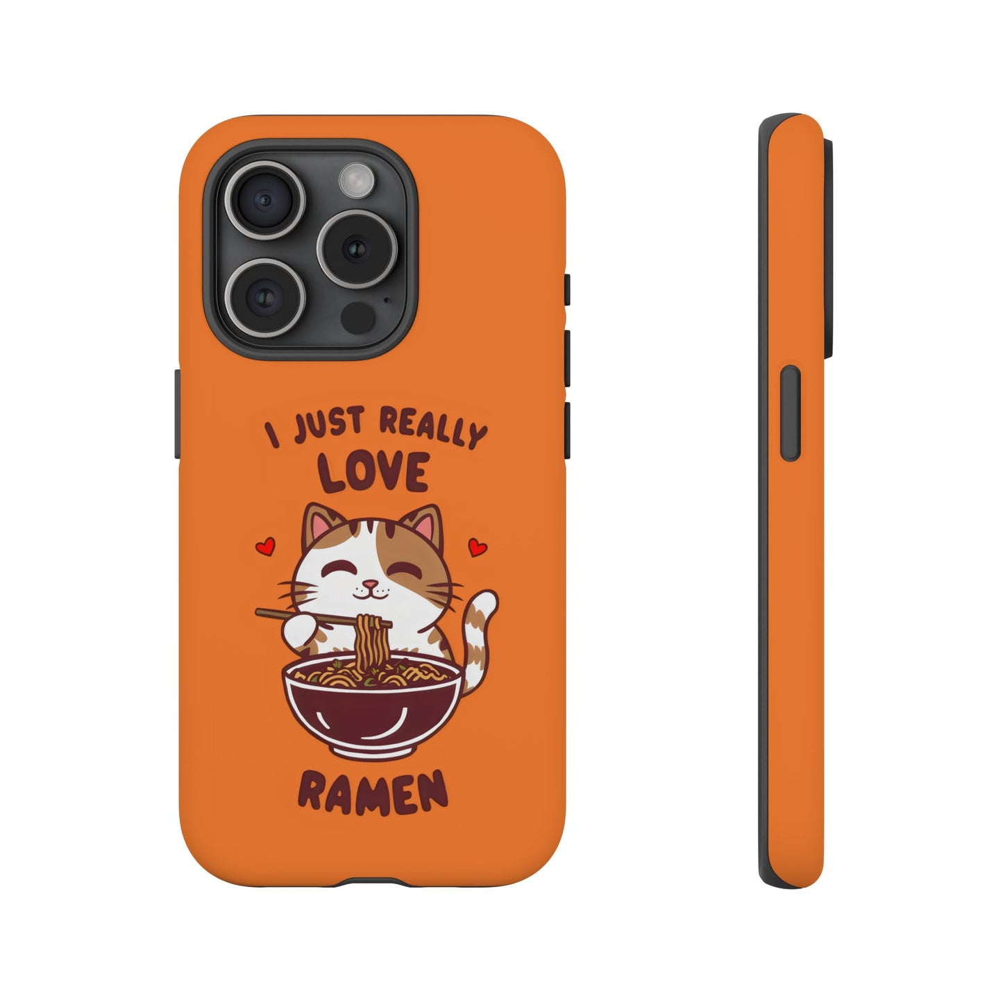 Cute Cat Cartoon I Just Really Love Ramen iPhone Tough Cases