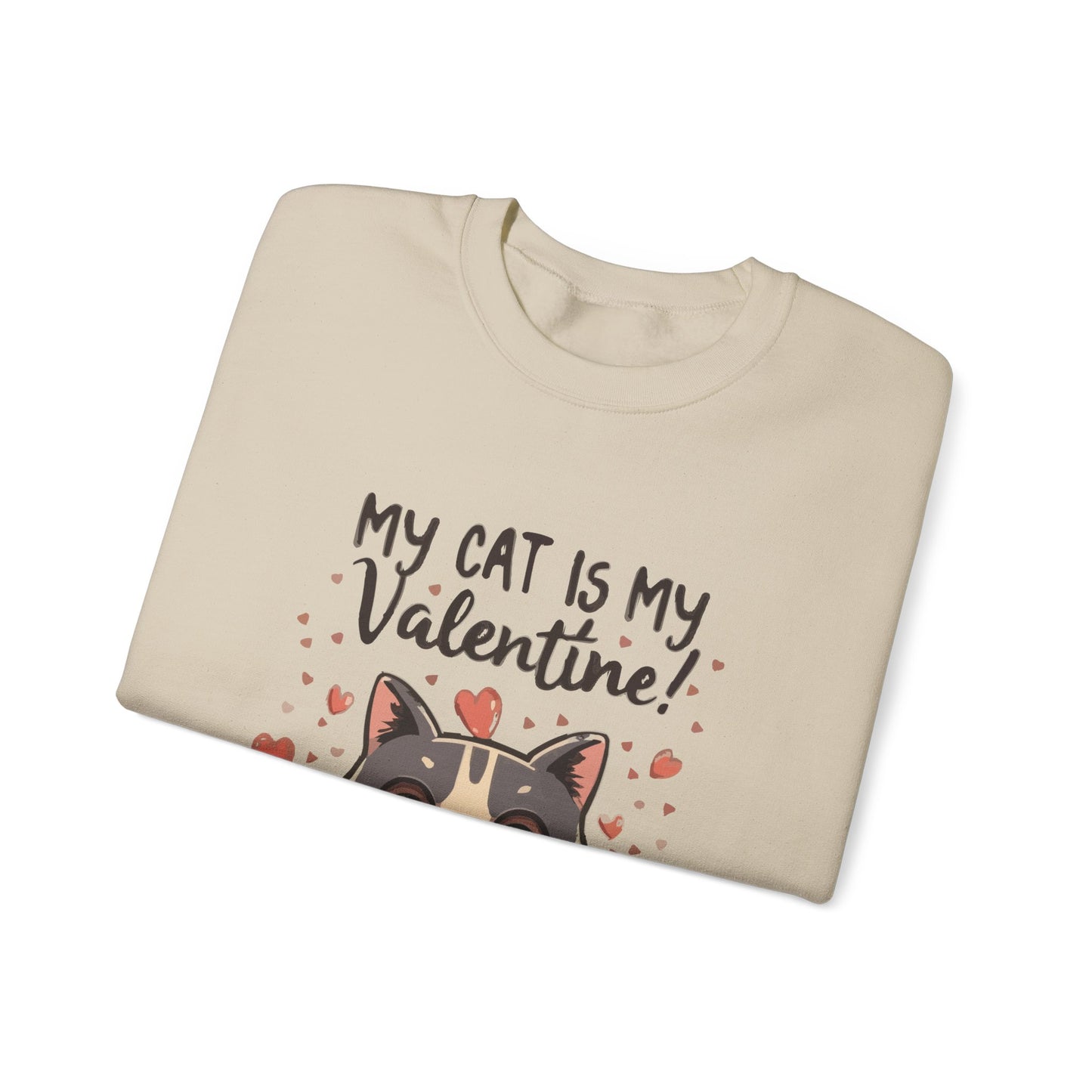 Cute Funny Cat Cartoon My Cat is My Valentine Meme Crewneck Sweatshirt