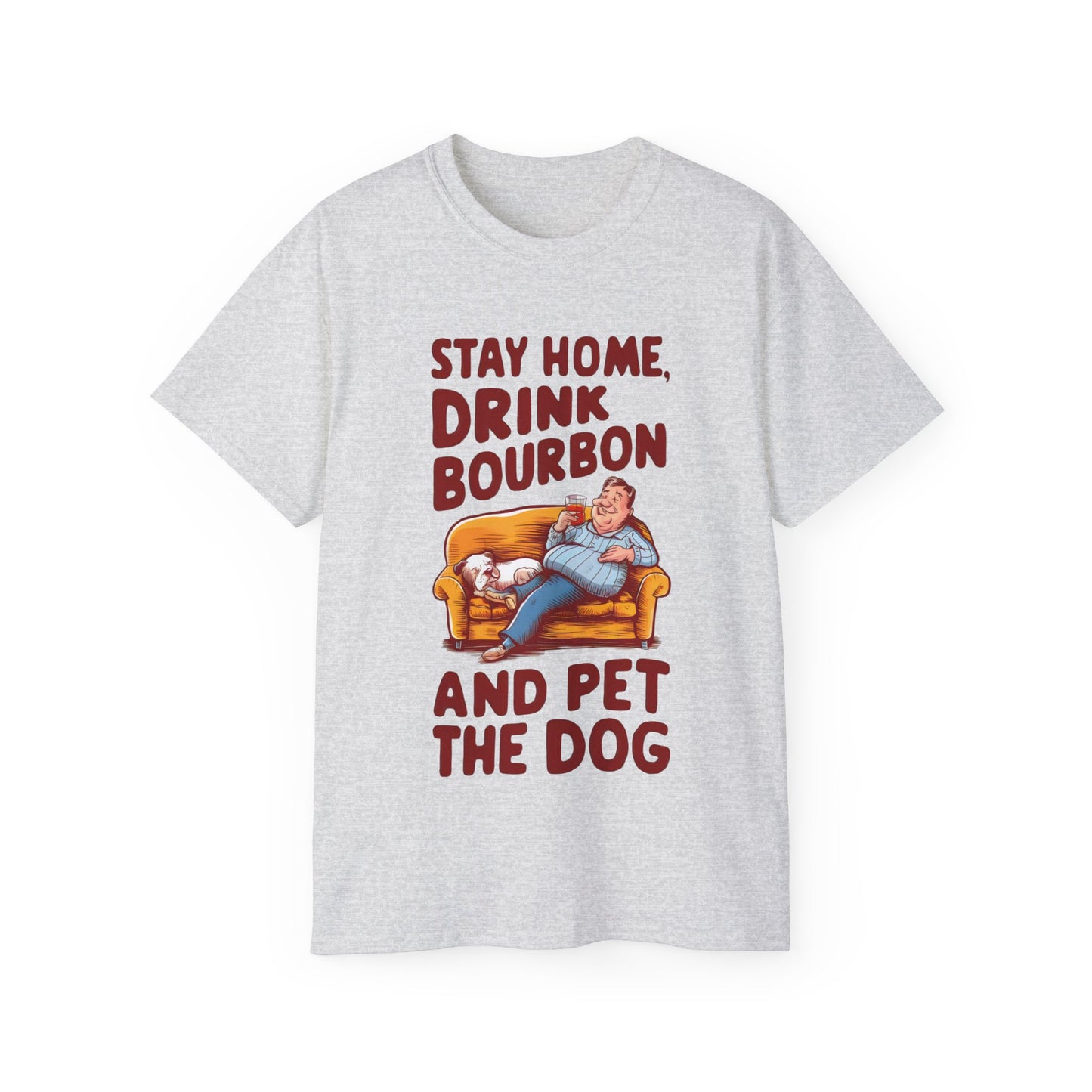 Cute Funny Dog Cartoon Stay Home, Drink Bourbon and Pet the Dog Meme Unisex Organic T-Shirt