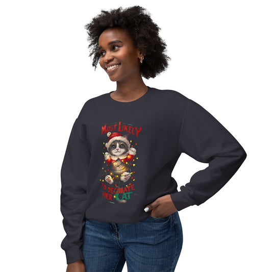 Cat Lover Unisex Sweatshirt - Most Likely to Decorate Her Cat Funny Design