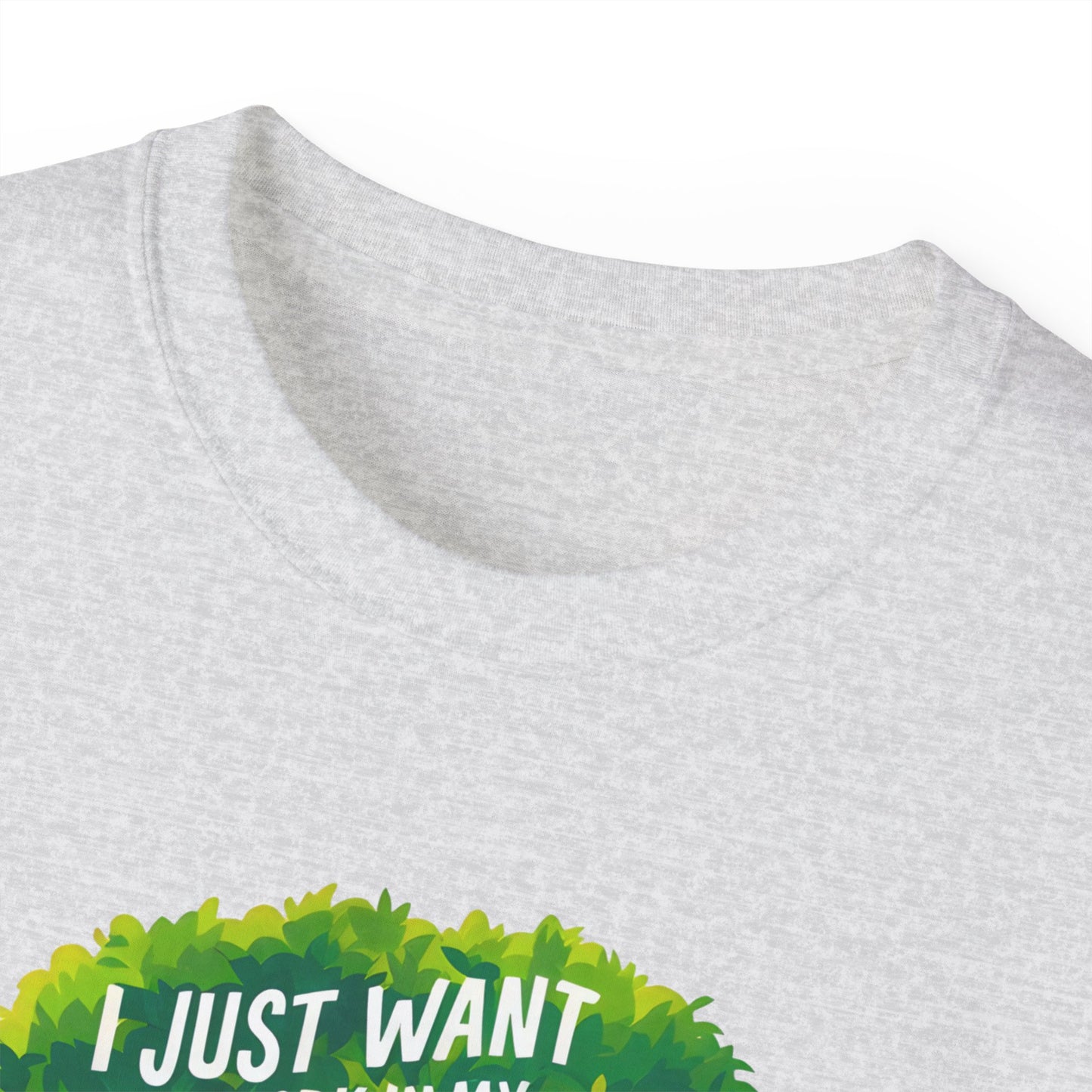 I Just Want to Work in My Garden and Hang Out with My Dog Organic T-Shirt