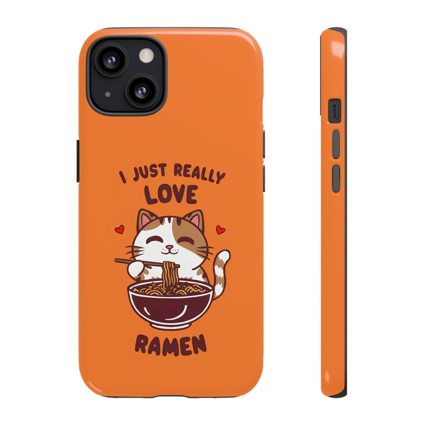 Cute Cat Cartoon I Just Really Love Ramen iPhone Tough Cases