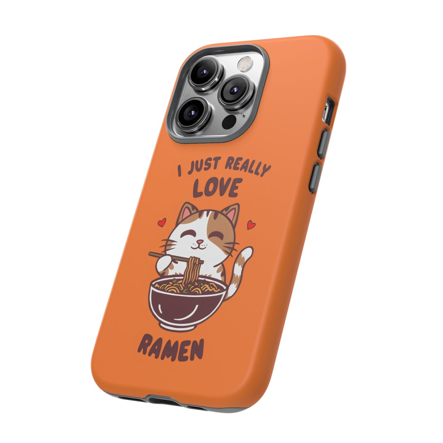 Cute Cat Cartoon I Just Really Love Ramen iPhone Tough Cases