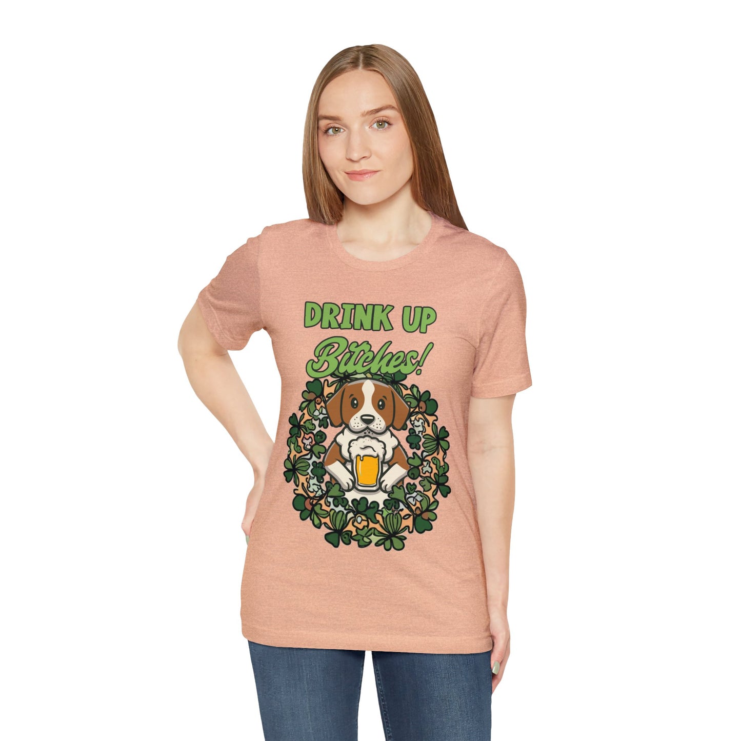 Cute Dog Cartoon St Patrick's Day Drink up Bitches Unisex Jersey Short Sleeve Tee