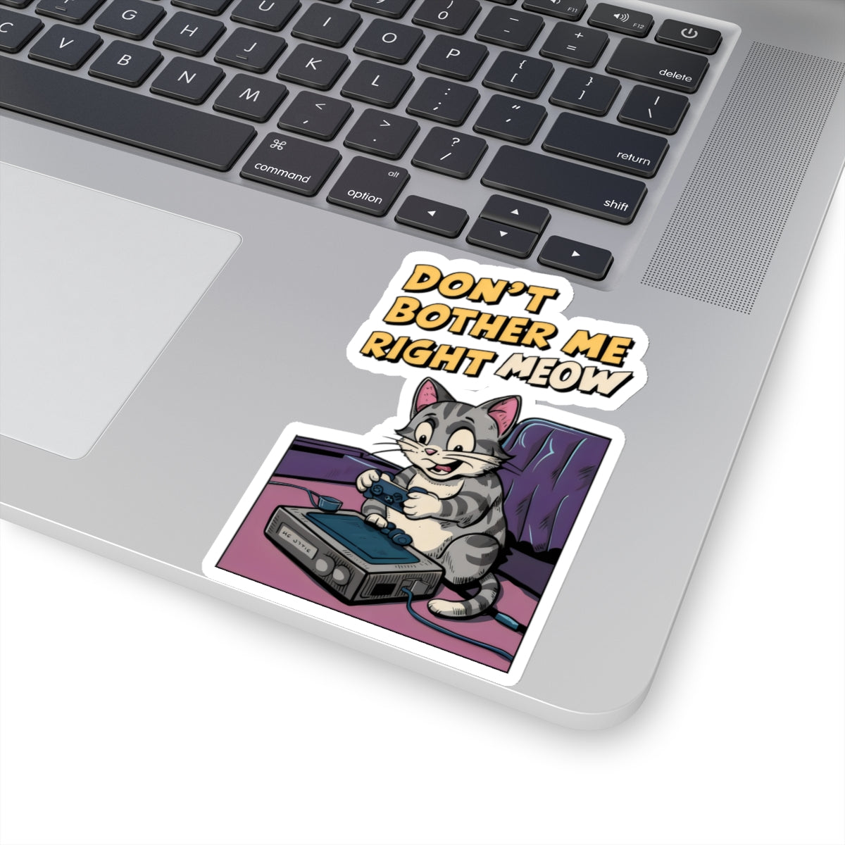 Cute Funny Cat Cartoon Don't Bother Me Right Meow Kiss-Cut Stickers