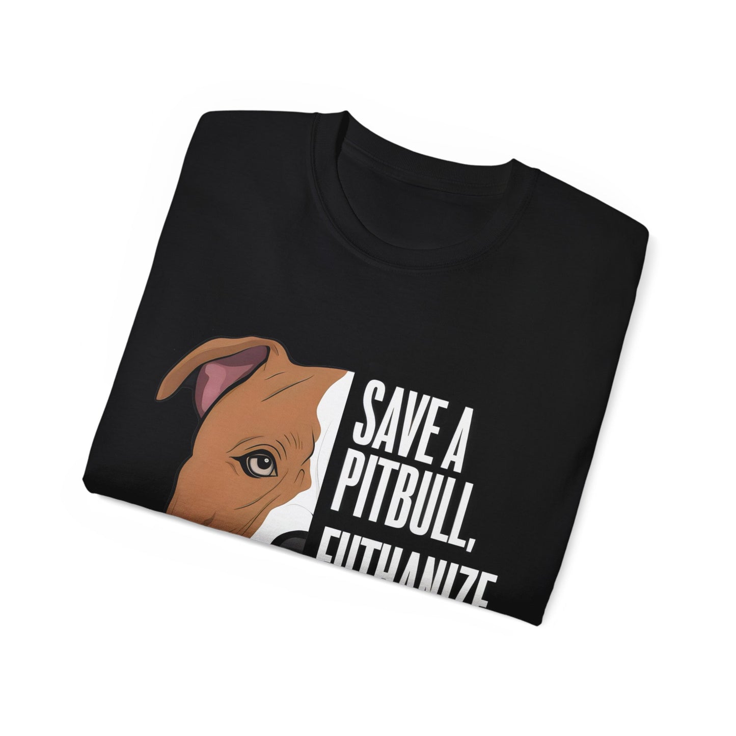 Cute Cartoon Save a Pitbull Euthanize a Dog Fighter Unisex Organic T-Shirt