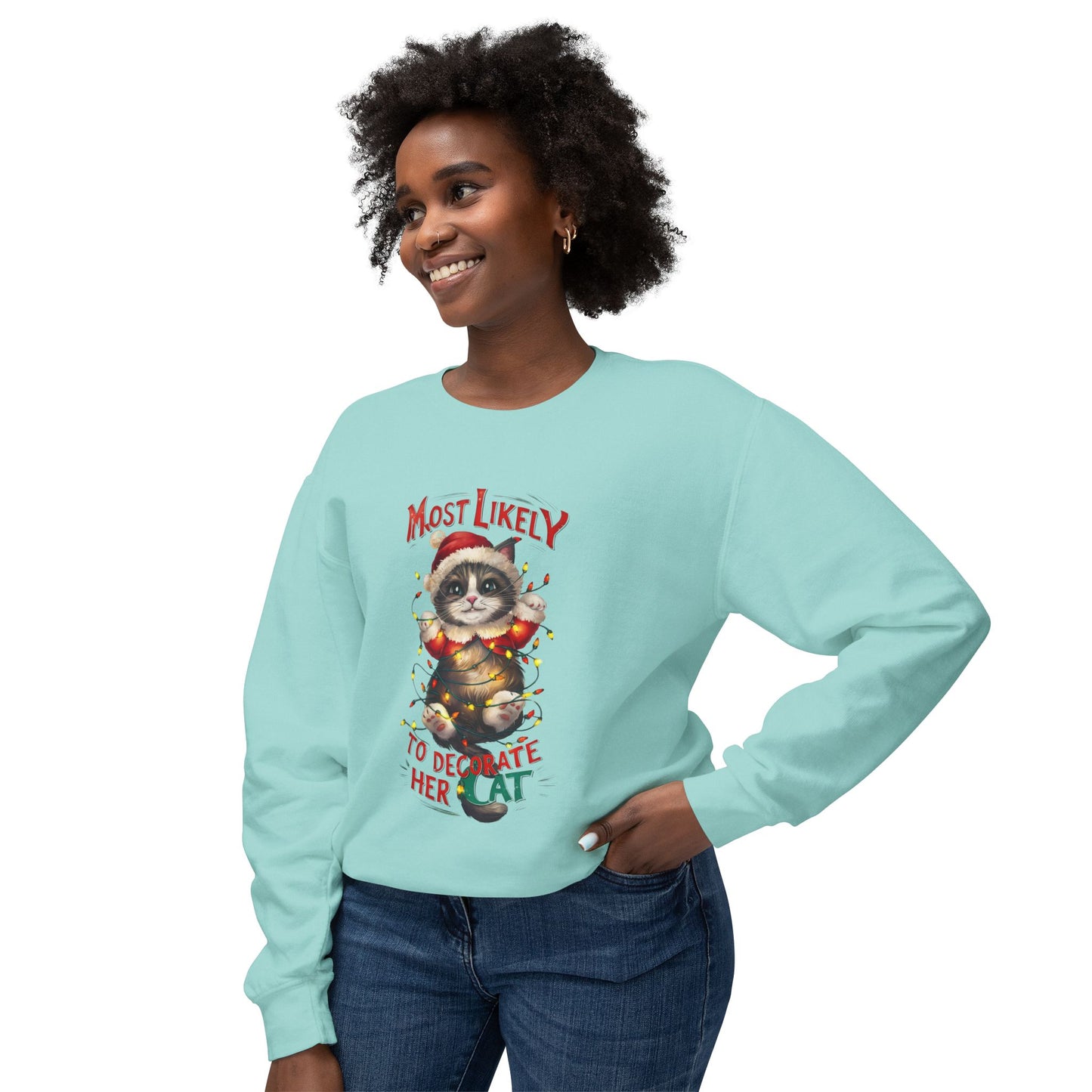 Cat Lover Unisex Sweatshirt - Most Likely to Decorate Her Cat Funny Design