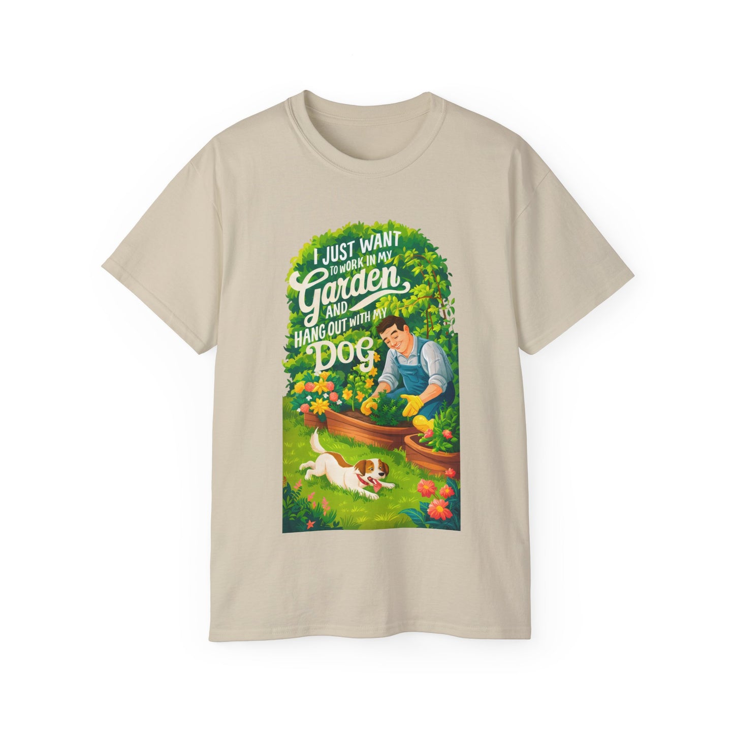 I Just Want to Work in My Garden and Hang Out with My Dog Organic T-Shirt