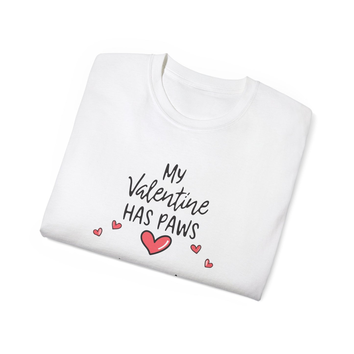 Cute Funny My Valentine Has Paws Unisex Organic T-Shirt