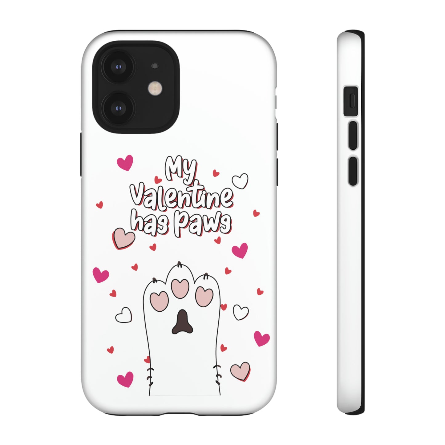 Cute Funny My Valentine Has Paws Tough Cases