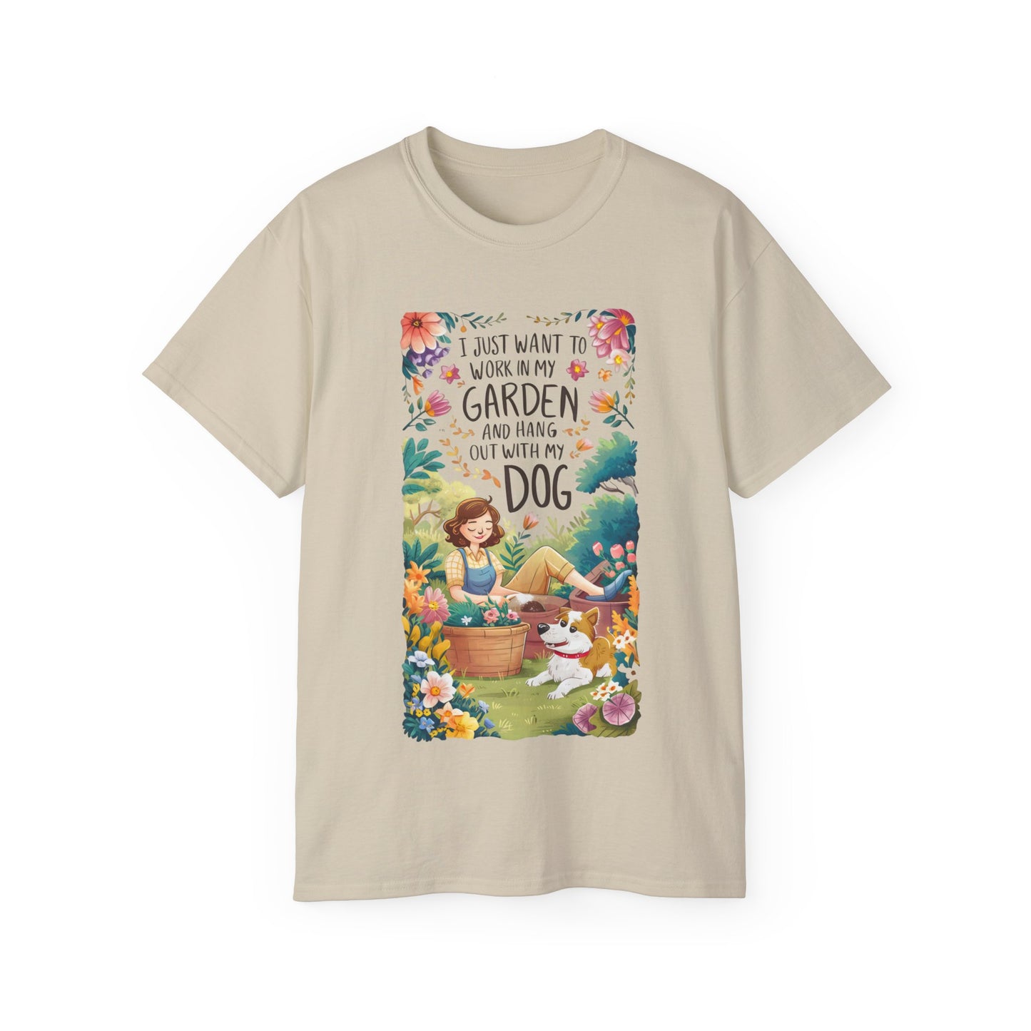 I Just Want to Work in My Garden and Hang Out with My Dog Organic T-Shirt