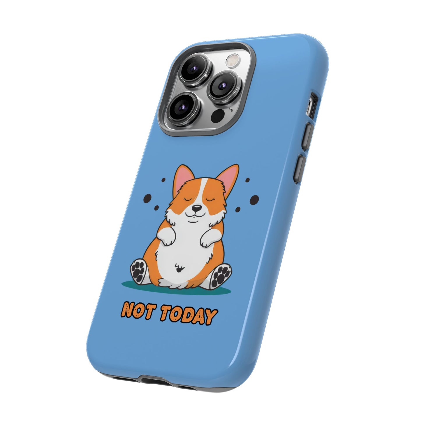 Cute Funny Corgi Dog Not Today Meme iPhone Tough Cases