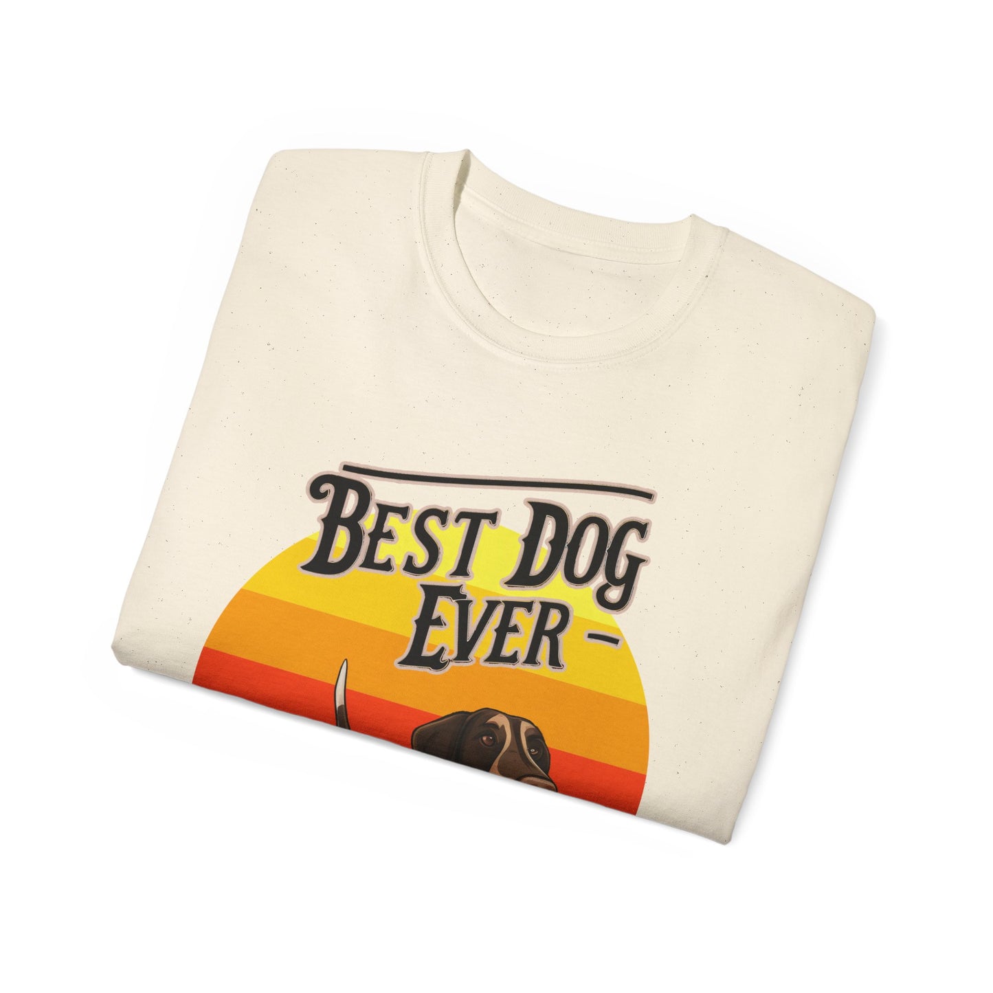 Cute Best Dog Ever German Shepherd Pointer GSP Unisex Organic T-Shirt