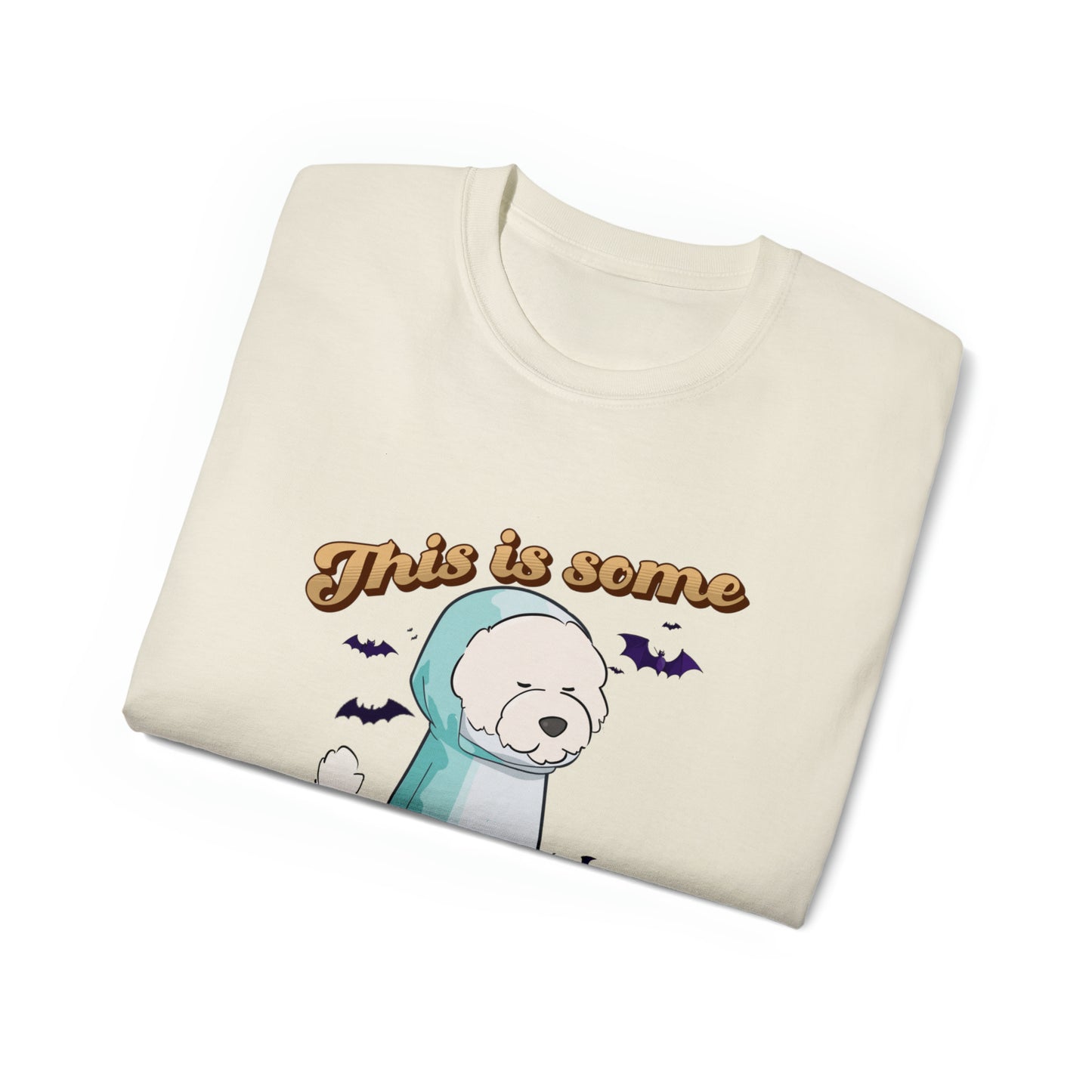 Cheeky Bichon Cute Funny This is Some Boo Sheet Unisex Organic T-Shirt