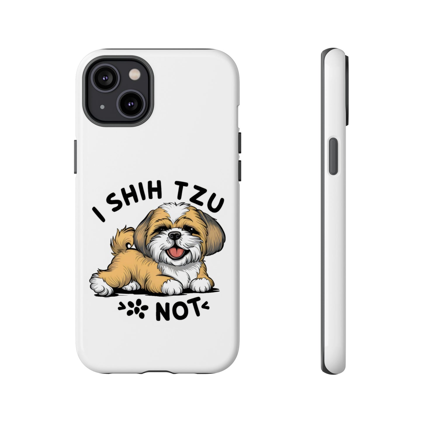 Cute Funny Cartoon I Shih Tzu Not Dog Meme iPhone Tough Cases