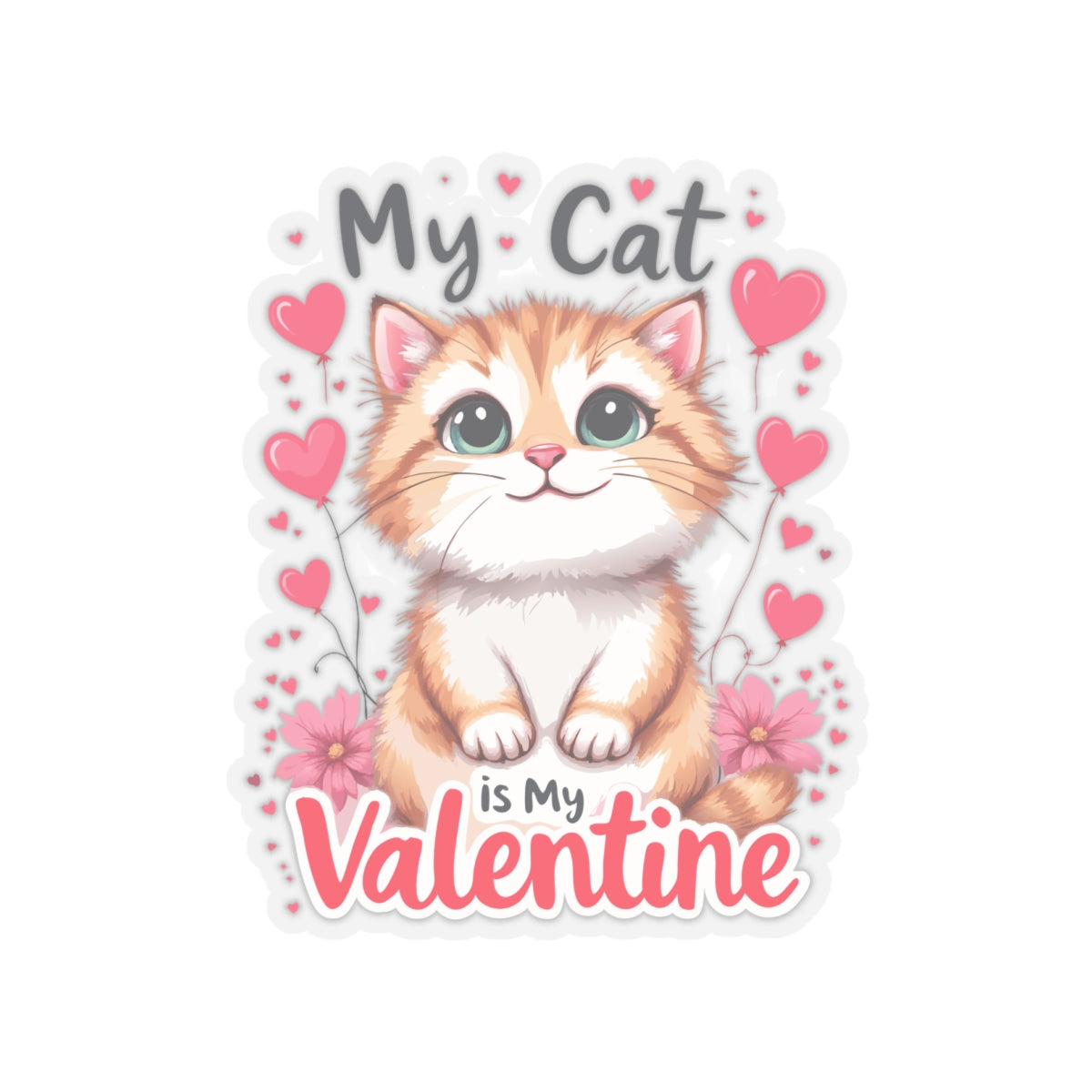 Cute Cartoon My Cat is My Valentine Sticker