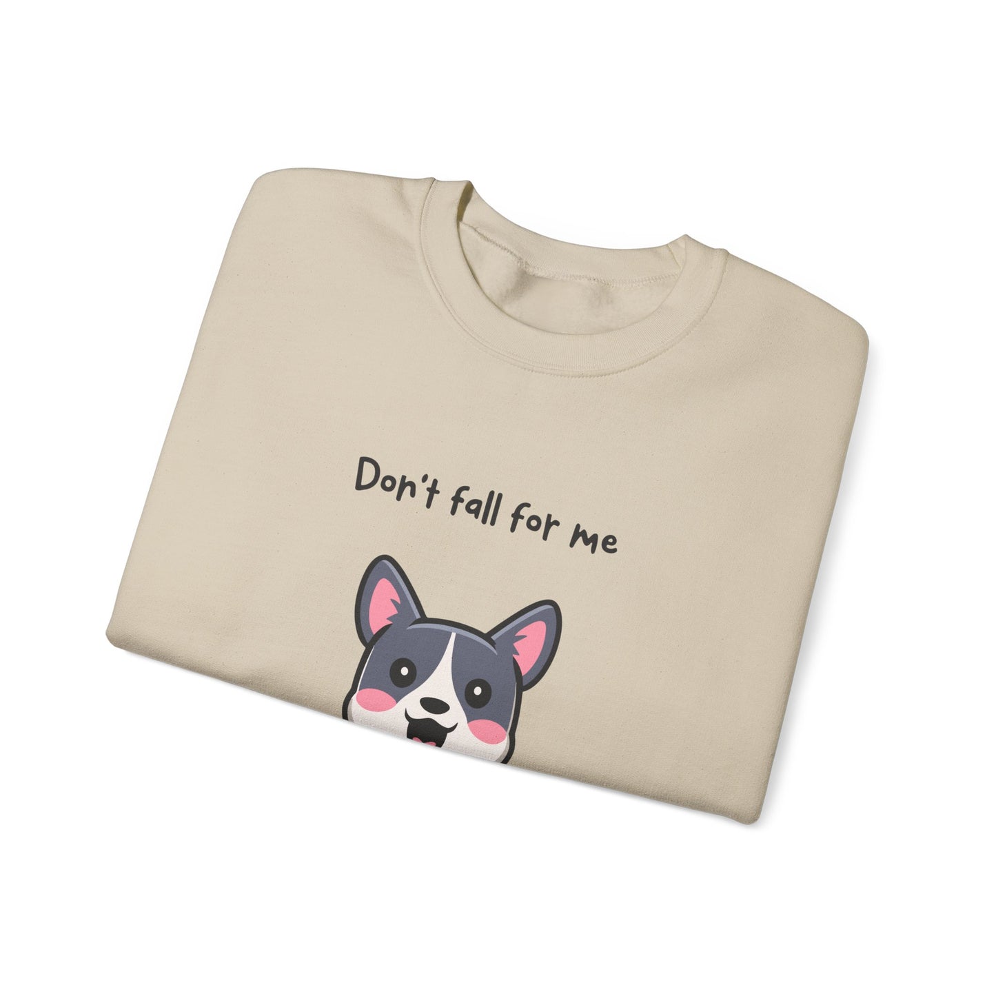 Cute Dog Cartoon Don't Fall for Me Valentine's Day Meme Crewneck Sweatshirt