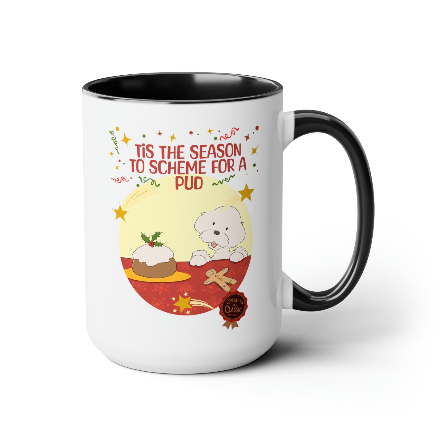 Cheeky Bichon Tis the Season to Scheme for a Pud Two-Tone Coffee Mugs, 15oz