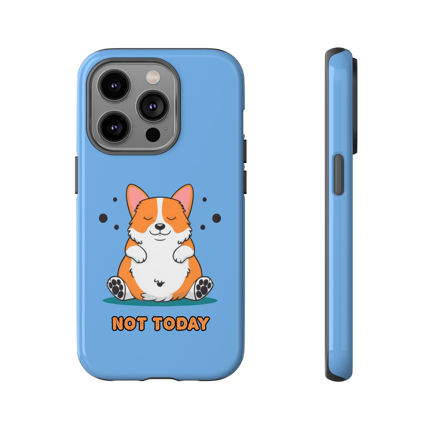 Cute Funny Corgi Dog Not Today Meme iPhone Tough Cases