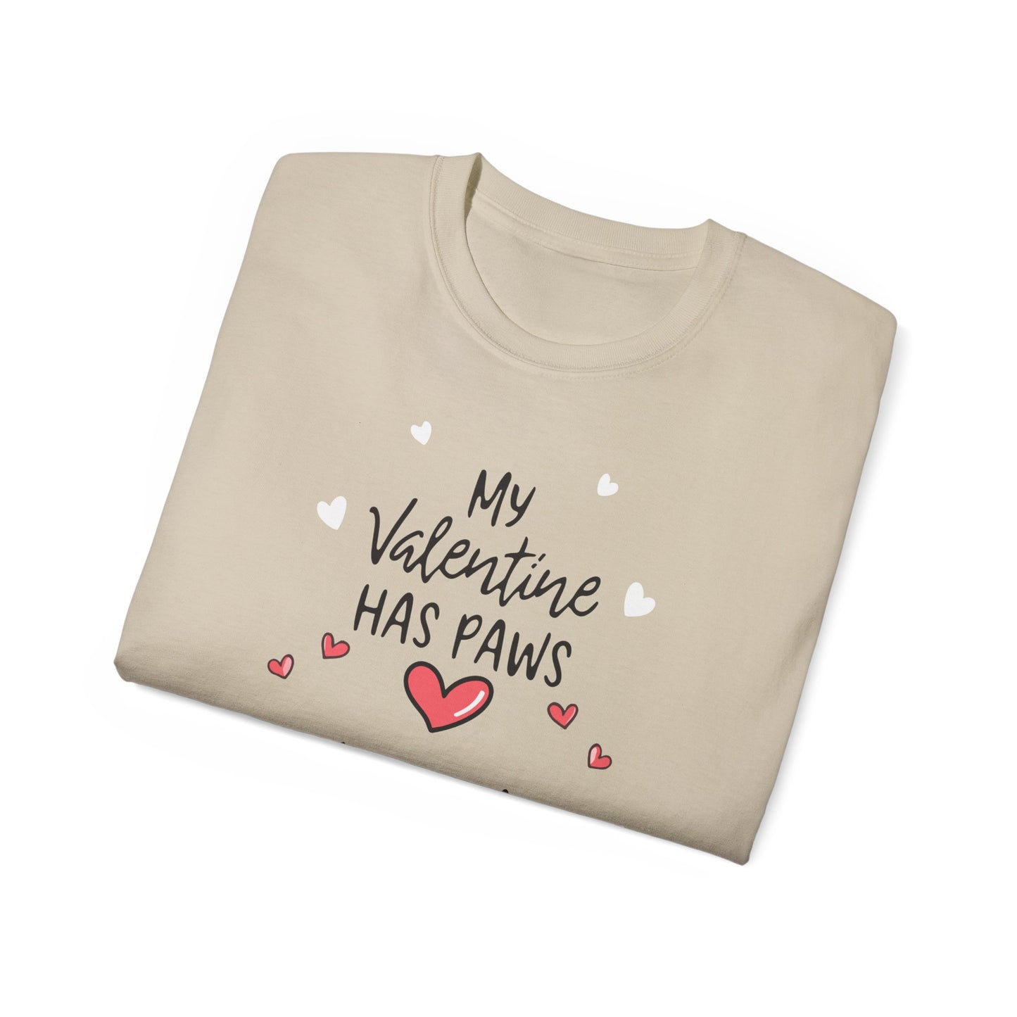 Cute Funny My Valentine Has Paws Unisex Organic T-Shirt