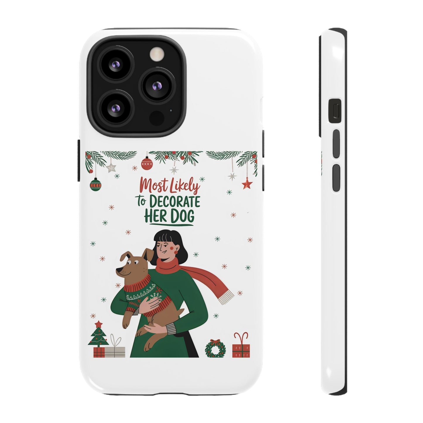 Cute Dog Cartoon Most Likely to Decorate Her Dog Christmas Meme iPhone Tough Cases