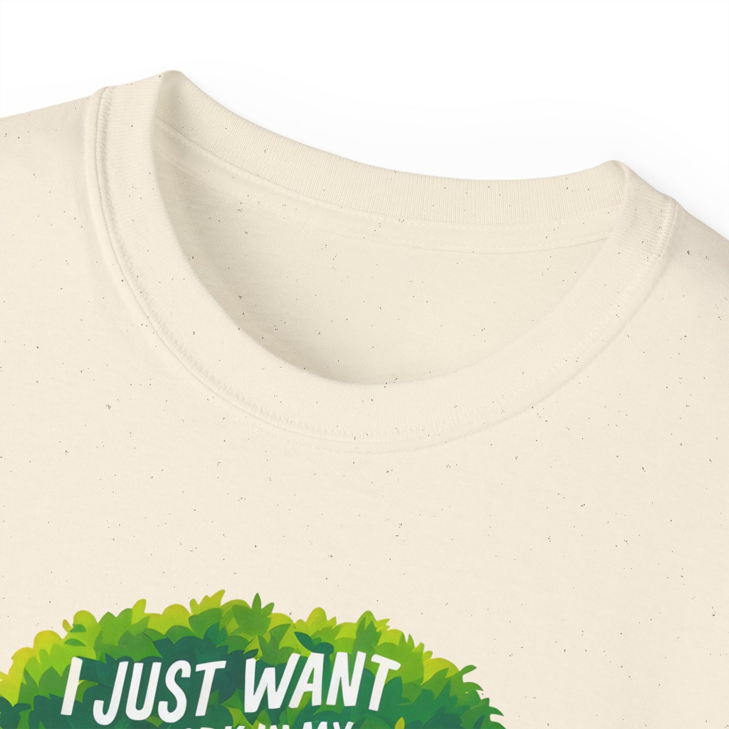 I Just Want to Work in My Garden and Hang Out with My Dog Organic T-Shirt