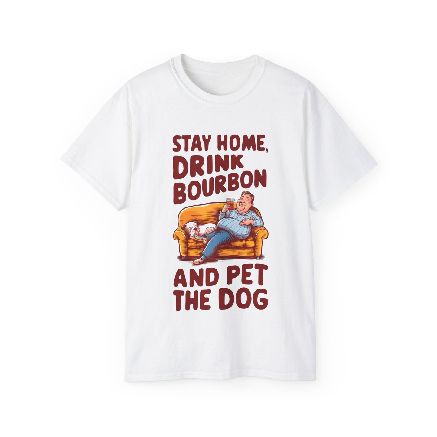 Cute Funny Dog Cartoon Stay Home, Drink Bourbon and Pet the Dog Meme Unisex Organic T-Shirt