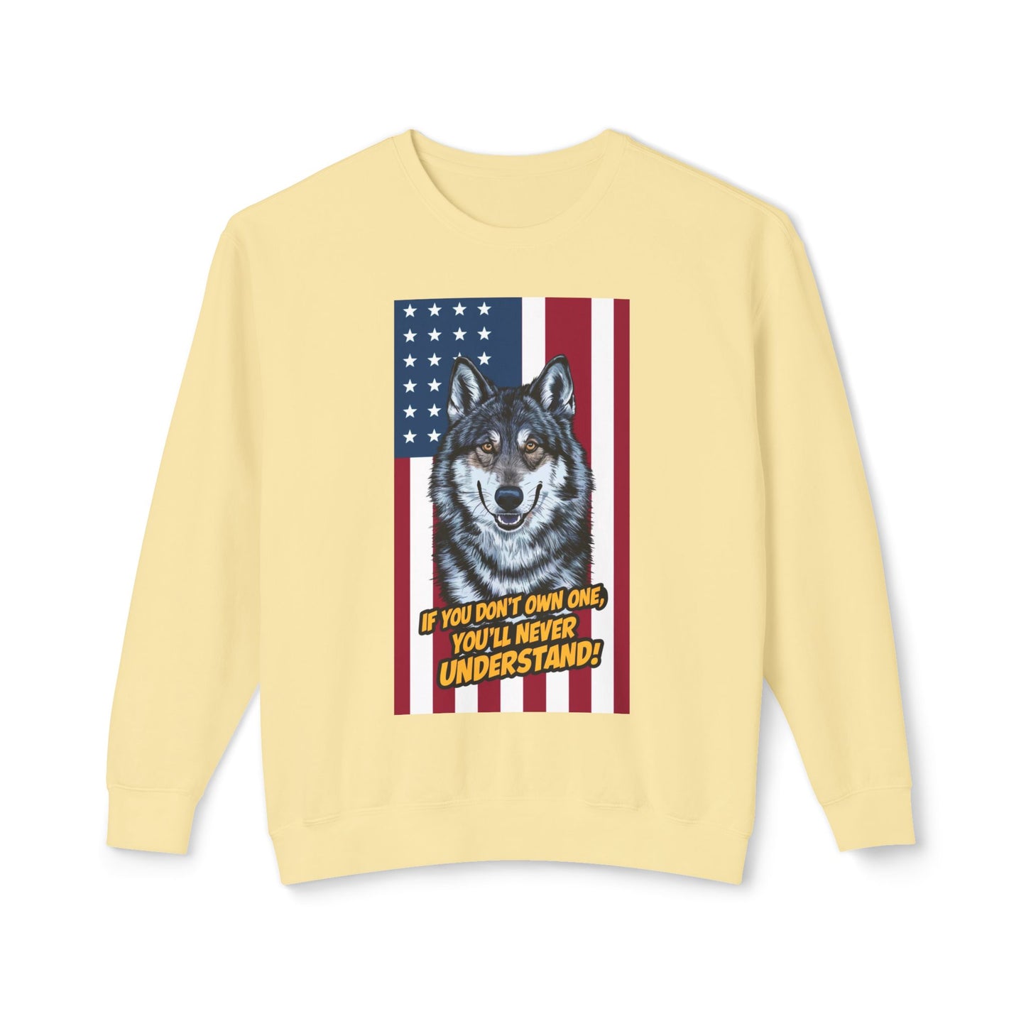 Dog Lover Crewneck Sweatshirt - If You Don't Own One, You'll Never Understand