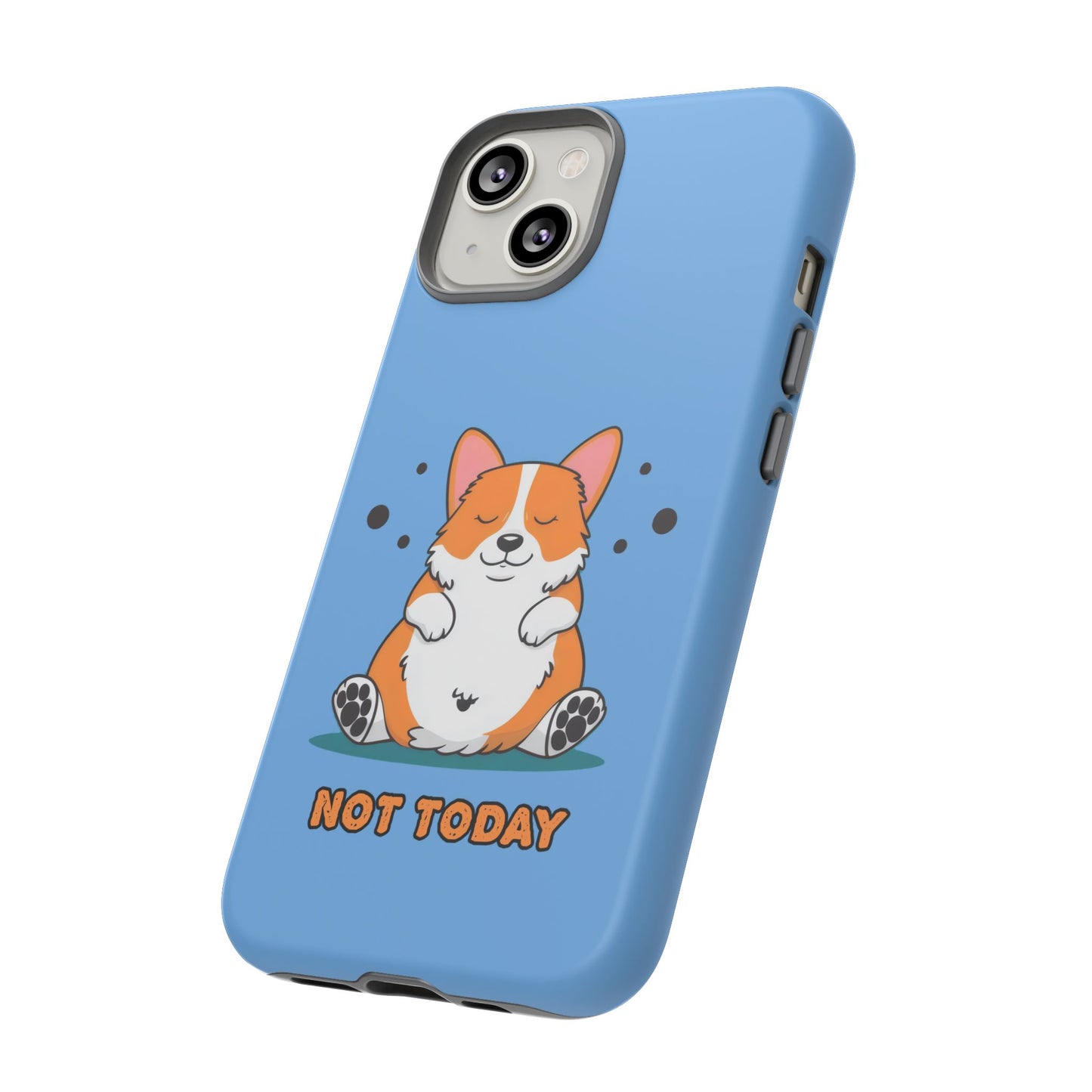 Cute Funny Corgi Dog Not Today Meme iPhone Tough Cases