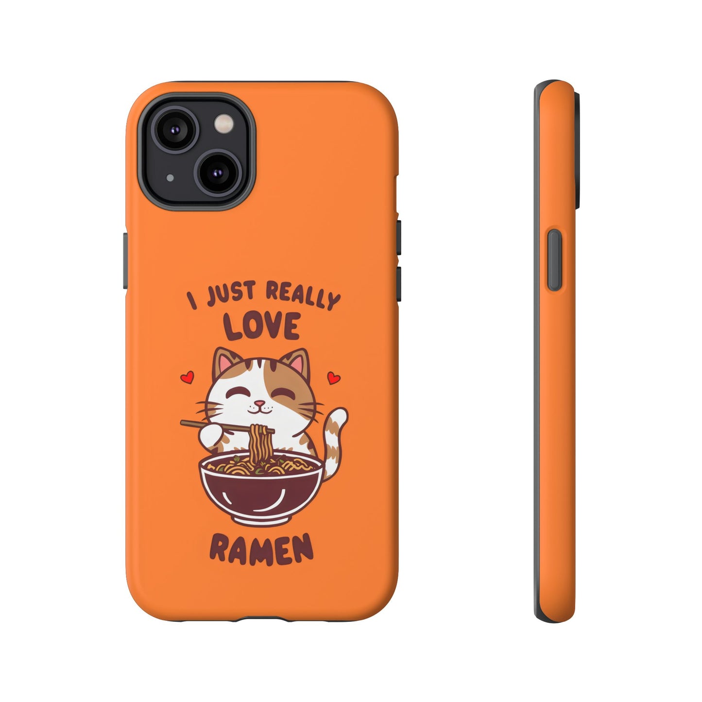 Cute Cat Cartoon I Just Really Love Ramen iPhone Tough Cases