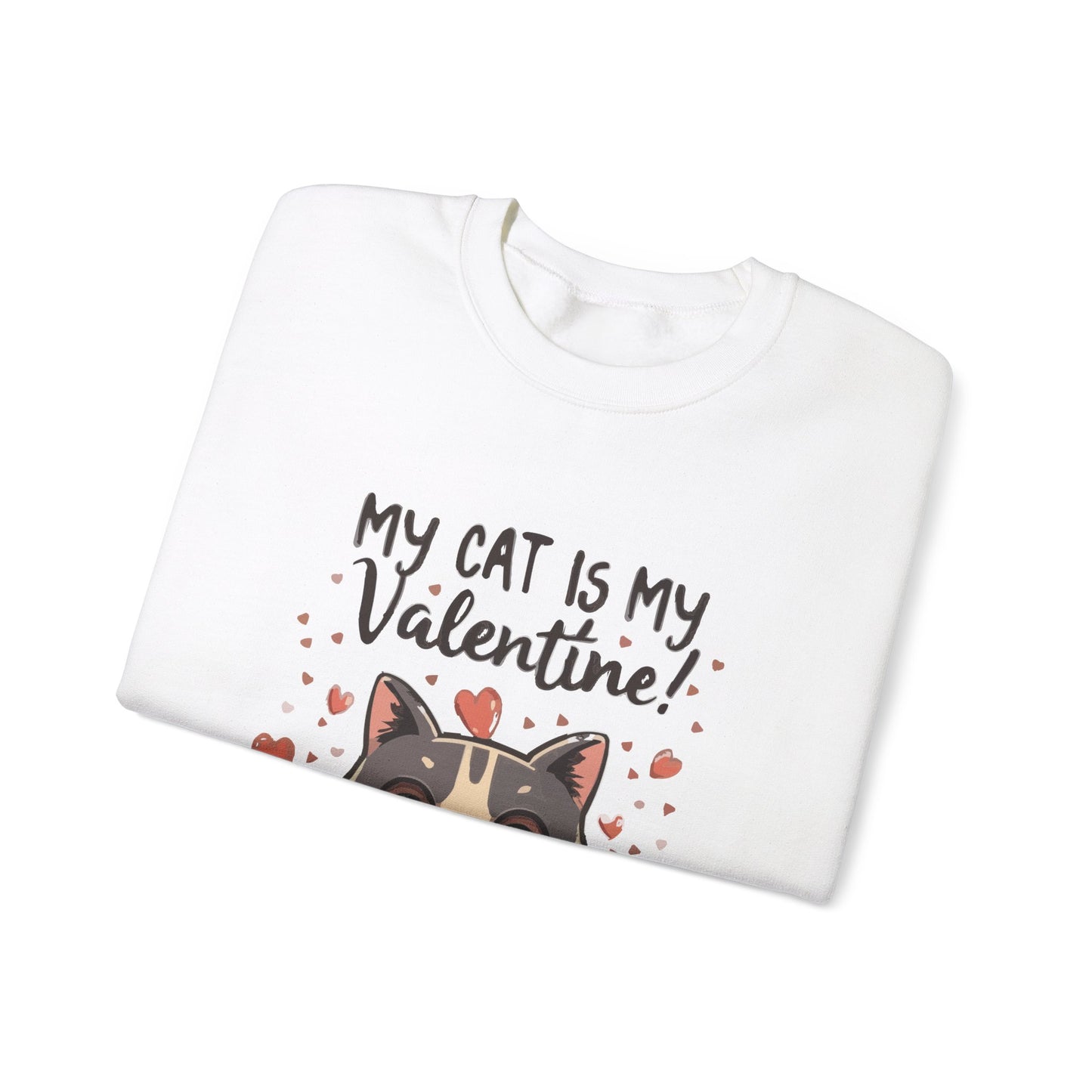 Cute Funny Cat Cartoon My Cat is My Valentine Meme Crewneck Sweatshirt