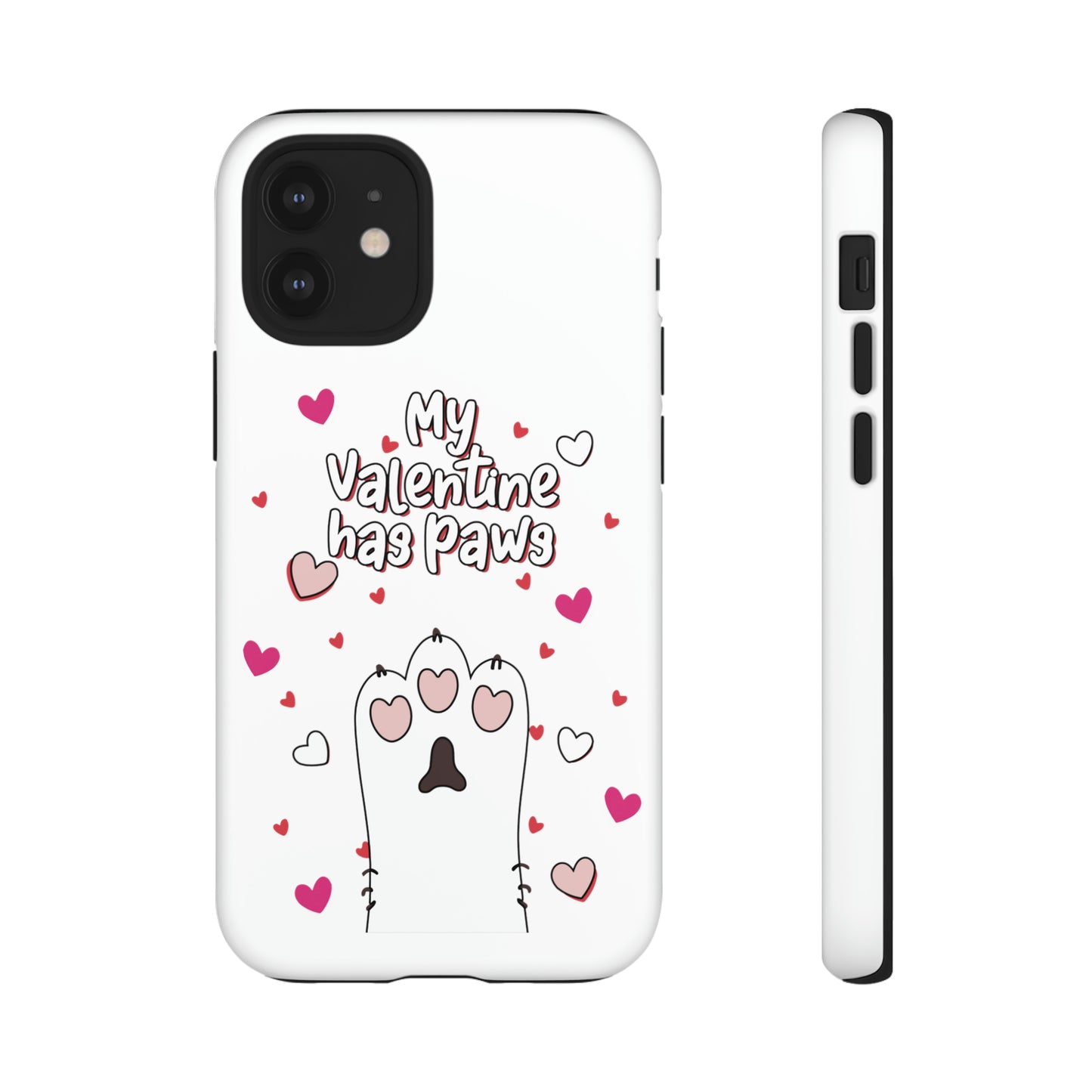 Cute Funny My Valentine Has Paws Tough Cases