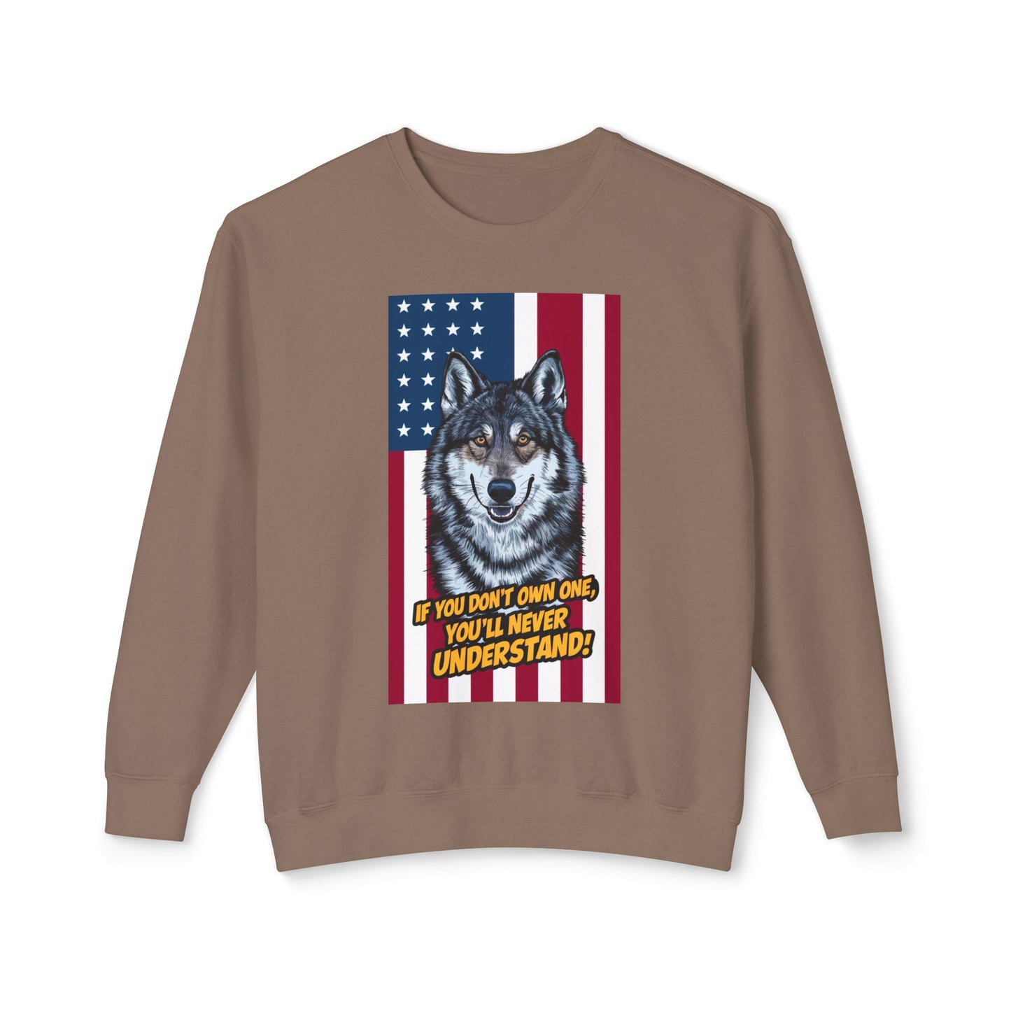 Dog Lover Crewneck Sweatshirt - If You Don't Own One, You'll Never Understand