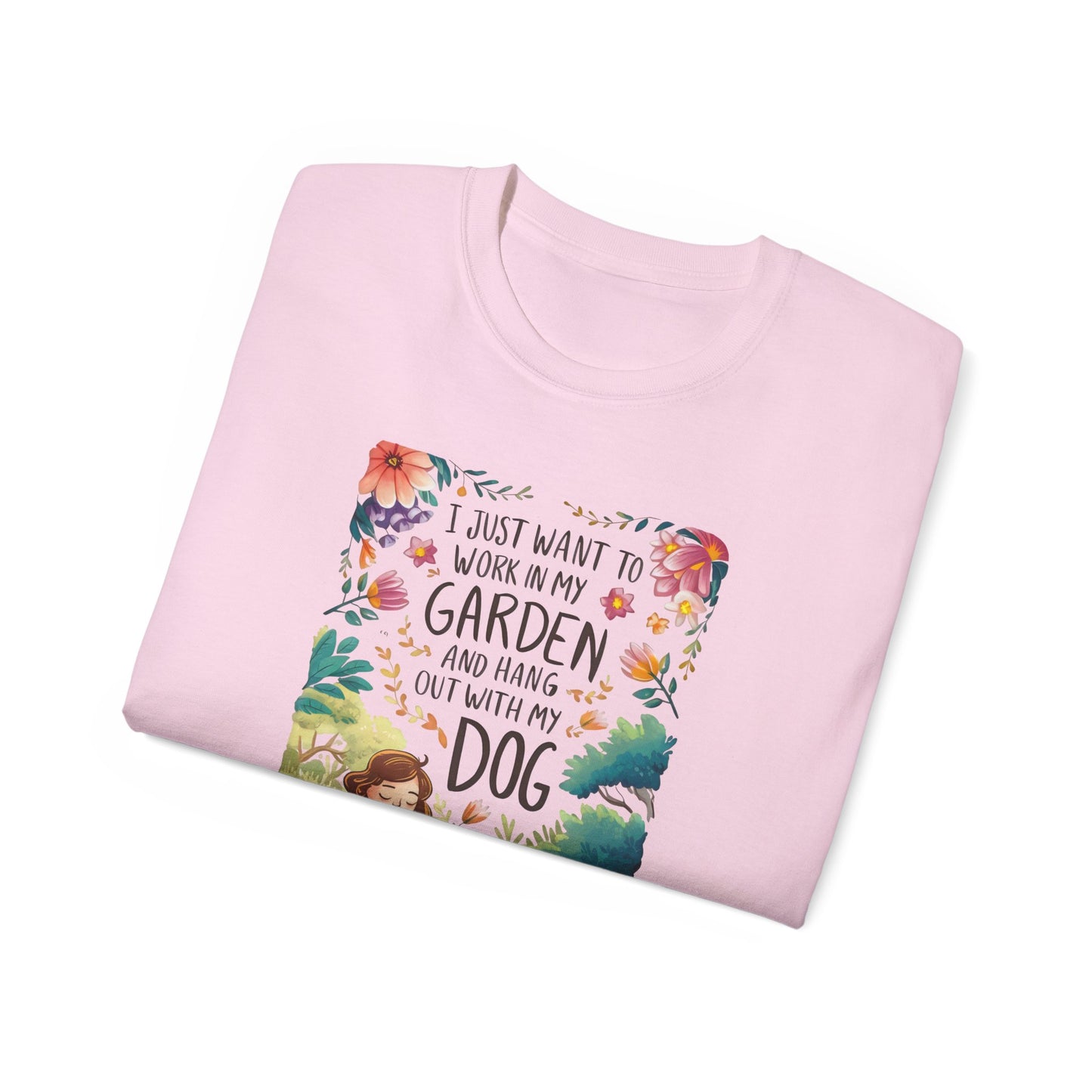 I Just Want to Work in My Garden and Hang Out with My Dog Organic T-Shirt