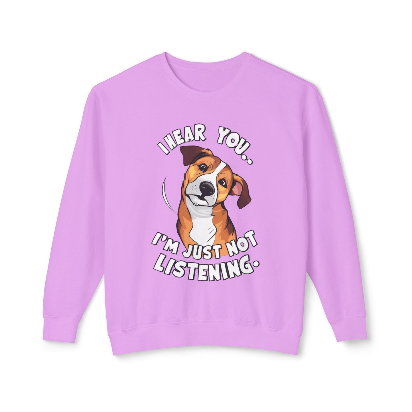 Funny Dog Meme Sweatshirt - I Hear You, I'm Just Not Listening