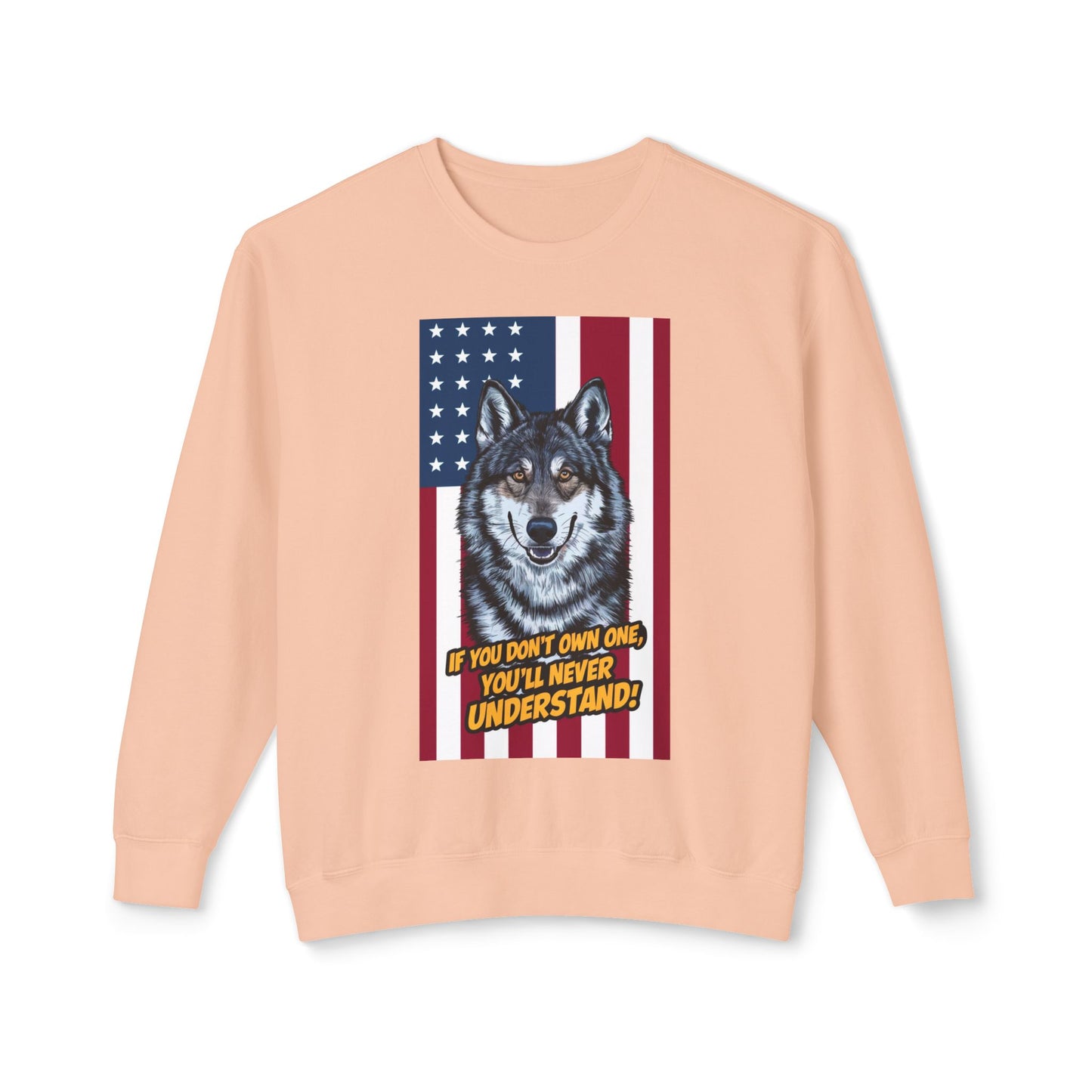 Dog Lover Crewneck Sweatshirt - If You Don't Own One, You'll Never Understand