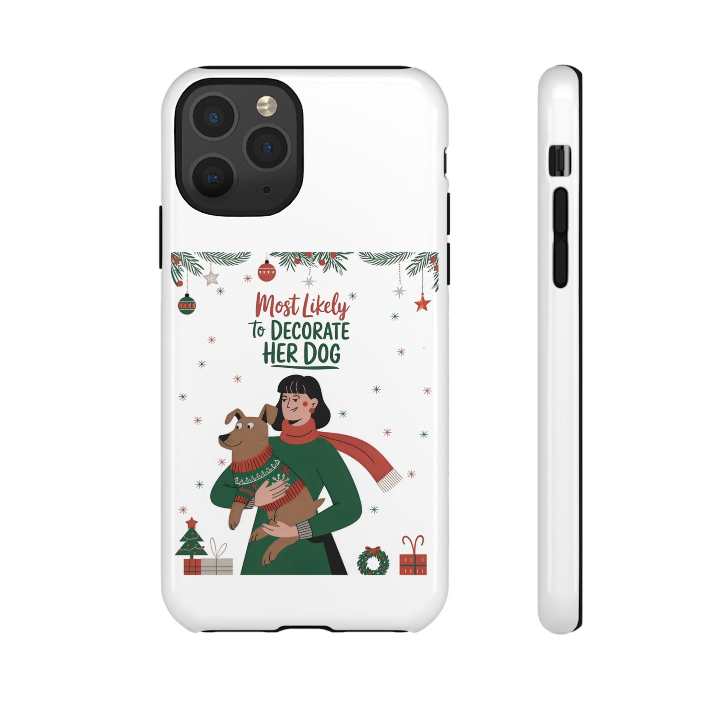 Cute Dog Cartoon Most Likely to Decorate Her Dog Christmas Meme iPhone Tough Cases